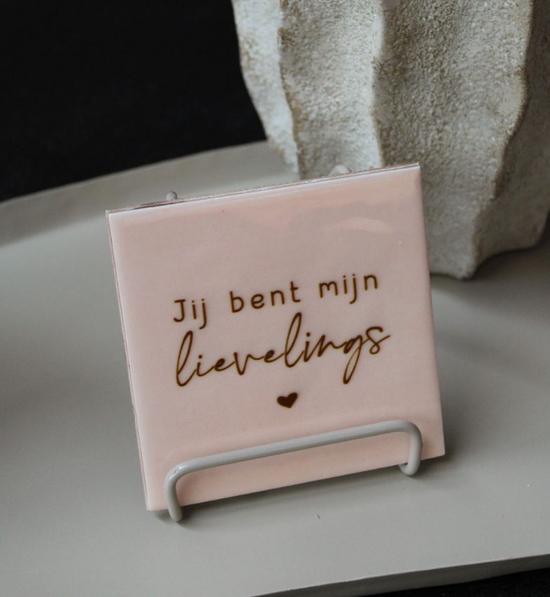 Jij bent mij lievelings ❤ - inclusief standaard